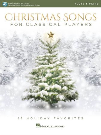 CHRISTMAS SONGS FOR CLASSICALPLAYERS FLUTE AND PIANO + AUDIO ACCESS