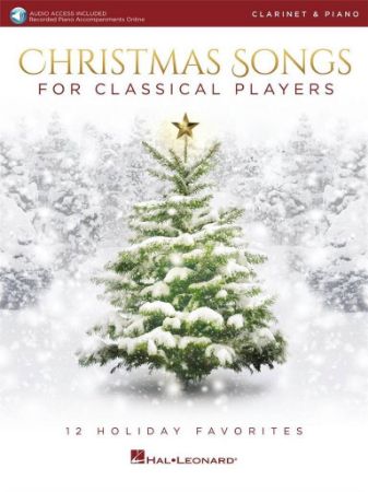 CHRISTMAS SONGS FOR CLASSICAL PLAYERS CLARINET AND PIANO + AUDIO ACCESS