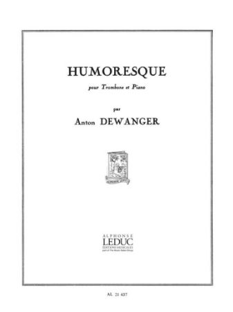 DEWANGER A.:HUMORESQUE TROMBONE ET PIANO