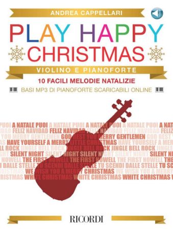 CAPPELLARI:PLAY HAPPY CHRISTAMS VIOLINO E PIANOFORTE