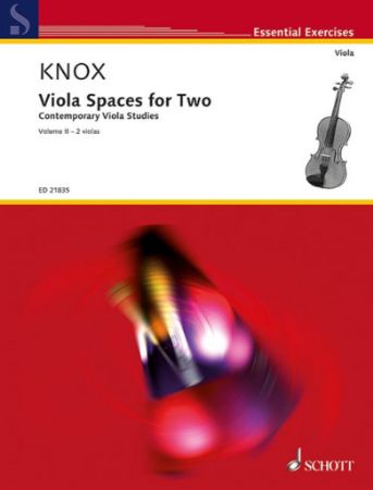 KNOX:VIOLA SPACES FOR TWO  CONTEMPORARY VIOLA STUDIES VOL.2 FOR 2 VIOLAS