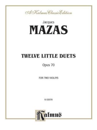 MAZAS:TWELVE LITTLE DUETS OP.70 FOR TWO VIOLINS