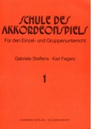 STEFFENS/FEGERS:SCHULE DES AKKORDEONSPIELS 1