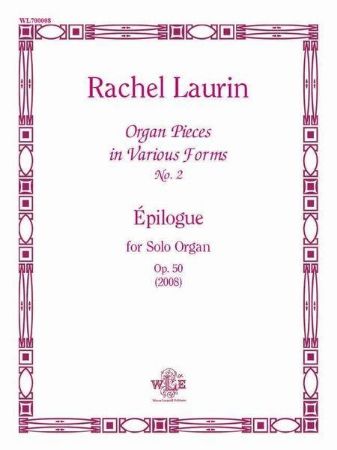 LAURIN:ORGAN PIECES IN VARIOUS FORMS NO.2 EPILOGUE OP.50