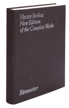 BERLIOZ:L'ENFANCE DU CHRIST NEW EDITION OF THE COMPLETE WORKS