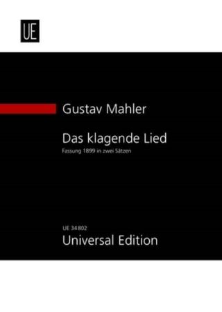 MAHLER:DAS KLAGENDE LIED FASSUNG 1899 IN ZWEI SATZEN STUDY SCORE