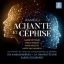 RAMEAU:ACHANTE ET CEPHISE/DEVIEILHE/DUBOIS/KOSSENKO 2CD