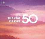 50 BEST RELAXING CLASSICC 3CD