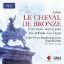 AUBER:LE CHEVAL DE BRONZE/FUCHS/HEPPE/RICHTER 2CD