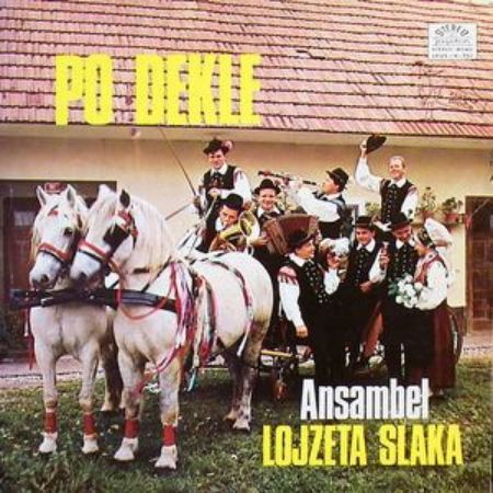 PO DEKLE -ANSAMBEL LOJZETA SLAKA