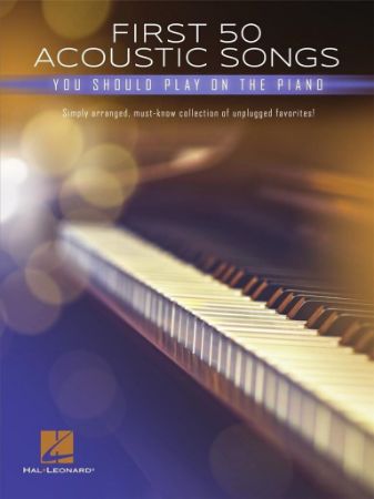 FIRST 50 ACOUSTIC SONGS YOU SHOULD PLAY ON THE PIANO