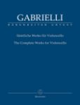 GABRIELLI:THE COMPLETE WORKS FOR VIOLONCELLO