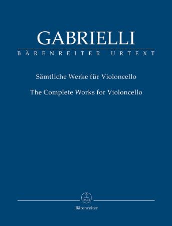 GABRIELLI:THE COMPLETE WORKS FOR VIOLONCELLO