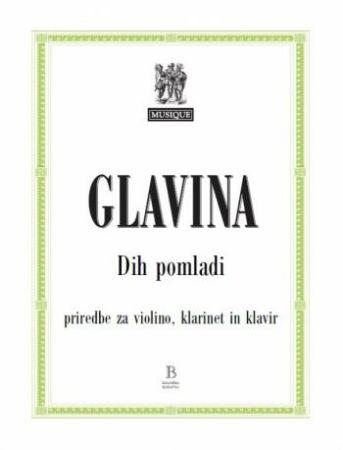 GLAVINA:DIH POMLADI PRIREDBE ZA VIOLINO,KLARINET IN KLAVIR +CD