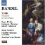 HANDEL:TOBIT ORATORIO IN THREE PARTS 2CD