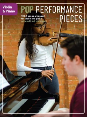 POP PERFORMANCE PIECES 10 HIT SONGS FOR VIOLIN AND PIANO