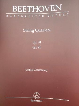 BEETHOVEN:STRING QUARTETS OP.74 & OP.95 CRITICAL COMMENTARY