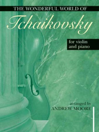 TCHAIKOVSKY FOR VIOLIN AND PIANO