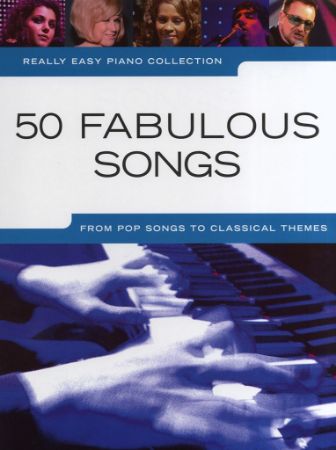 50 FABULOUS SONGS REALLY EASY PIANO