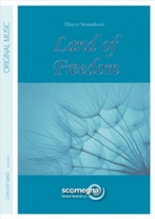 SOMADOSSI:LAND OF FREEDOM CONCERT BAND
