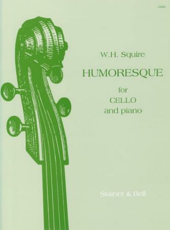 SQUIRE:HUMORESQUE FOR CELLO AND PIANO