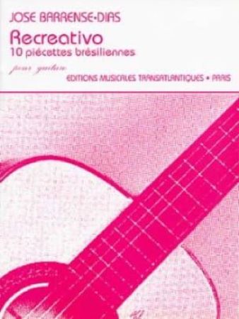 BARRENSE-DIAS:RECREATIVO 10 PIECETTES BRESILIENNES GUITAR