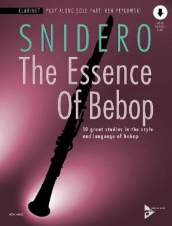 SNIDERO:THE ESSENCE OF BEBOP PLAY ALONG CLARINET + AUDIO ACCESS