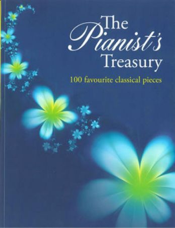 THE PIANIST'S TREASURY 100 FAVOURITE CLASSICAL PIECES