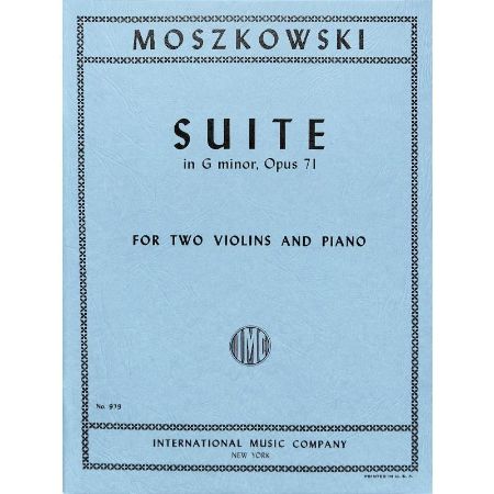 MOSZKOWSKI:SUITE IN G MINOR OP.71 FOR TWO VIOLINS AND PIANO