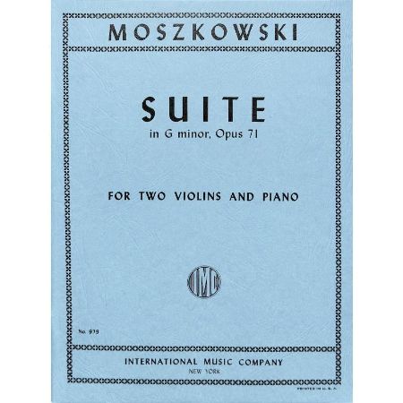 MOSZKOWSKI:SUITE IN G MINOR OP.71 FOR TWO VIOLINS AND PIANO