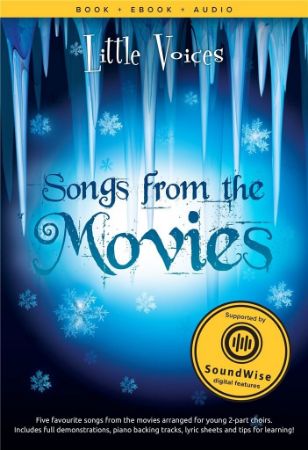 SONGS FROM THE MOVIES LITTLE VOICES + AUDIO ACCESS 2-PART CHOIR AND PIANO