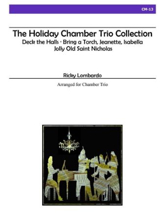 LOMBARDO:THE HOLIDAY CHAMBER TRIO COLLECTION