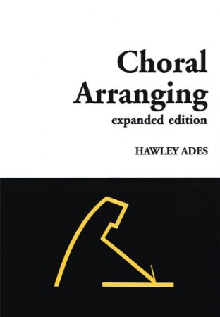 ADES:CHORAL ARRANGING EXPANDED EDITION