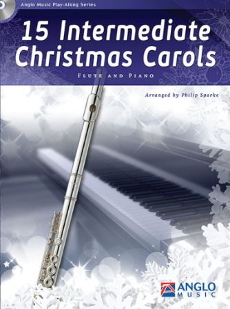 SPARKE:15 INTERMEDIATE CHRISTMAS CAROLS PLAY ALONG +CD FLUTE AND PIANO