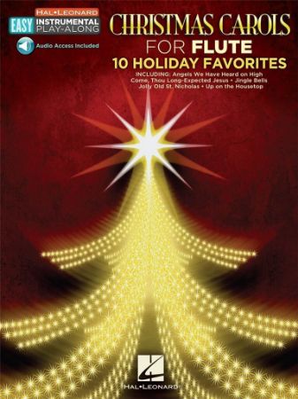 CHRISTMAS CAROLS FOR FLUTE 10 HOLIDAY FAVORITES PLAY ALONG FLUTE + AUDIO ACCESS