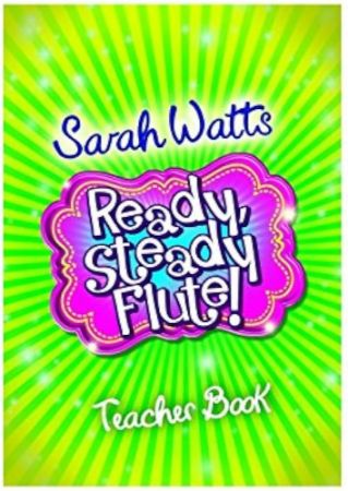 WATTS:READY,STEADY FLUTE! TEACHER BOOK