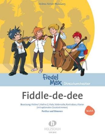 HOLZER-RHOMBERG:FIEDEL MAX FIDDLE-DE-DEE  STRING ORCHESTRA