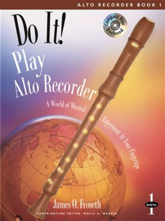 DO IT! PLAY ALTO RECORDER A WORLD OF MUSICAL BOOK 1 + CD