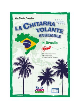 PARADISO:LA CHITARRA VOLANTE ENSEMBLE BRASILE YOUTH GUITAR ORC. + AUDIO ACCESS