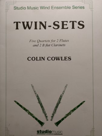 COWLES:TWIN-SET FIVE QUARTETS FOR 2 FLUTES AND 2 B FLAT CLARINETS