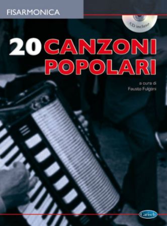 20 CANZONI POPOLARI +CD FOR ACCORDION