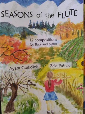 GOJKOŠEK:SEASONS OF THE FLUTE 12 COMPOSITIONS FOR FLUTE AND PIANO