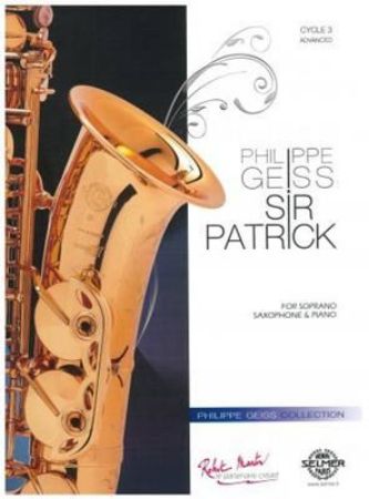 GEISS:SIR PATRICK FOR SOPRANO SAXOPHONE & PIANO