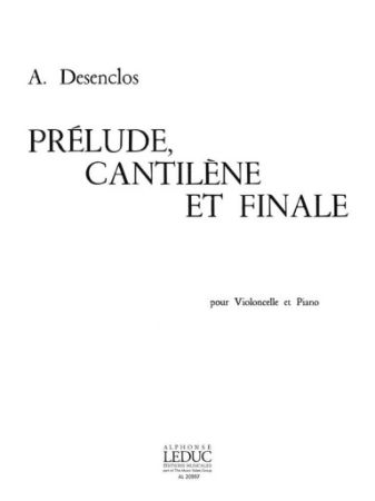DESENCLOS:PRELUDE,CADENCE ET FINALE VIOLONCELLO ET PIANO