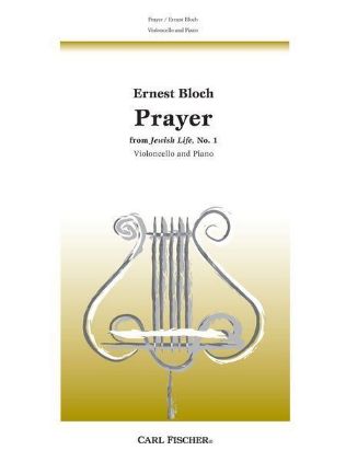 BLOCH:PRAYER FROM JEWISH LIFE MO.1 CELLO AND PIANO