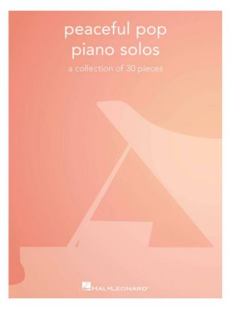 PEACEFUL POP PIANO SOLOS A COLLECTION OF 30 PIECES