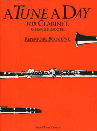 DEXTER:A TUNE A DAY FOR CLARINET  CLARINET REPERTOIRE BOOK 1