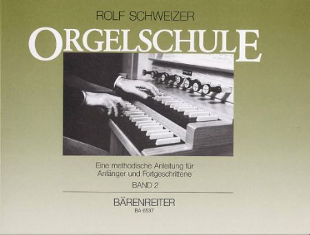 SCHWEIZER R.:ORGELSCHULE BAND 2