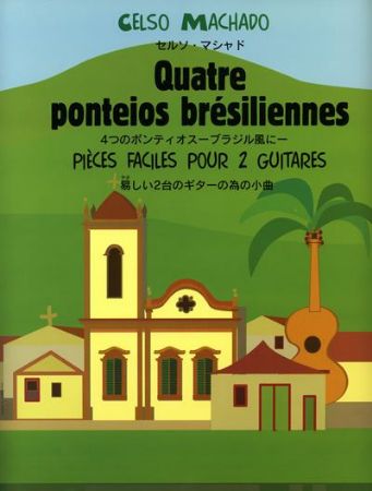 MACHADO:QUATRE PONTEIOS BRESILIENNES 2 GUITARES
