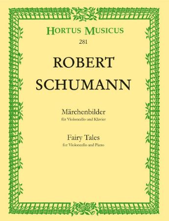 SCHUMANN:FAIRY TALES FOR VIOLONCELLO AND PIANO
